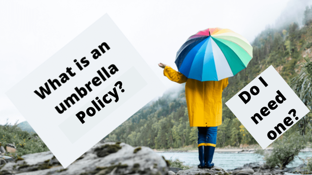What is an umbrella policy?